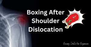 Boxing After Shoulder Dislocation